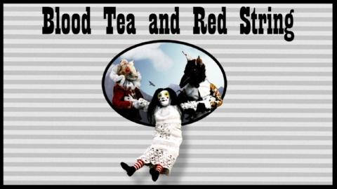 Blood Tea And Red String (2006)