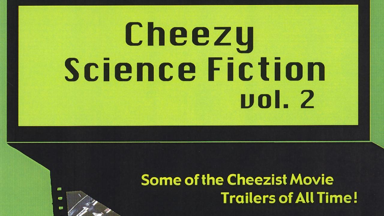 Cheezy Scifi Trailers Vol. 2 (2008)