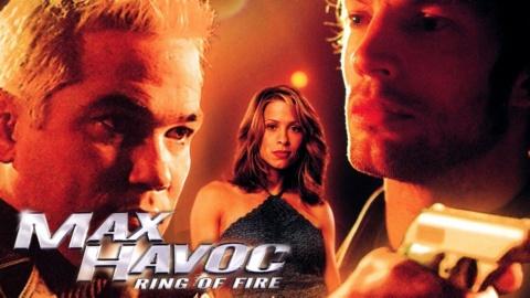 Max Havoc: Ring of Fire (2006)