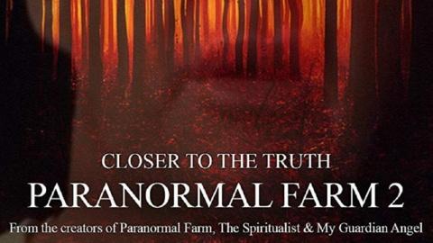 Paranormal Farm 2: Closer to the Truth (2018)