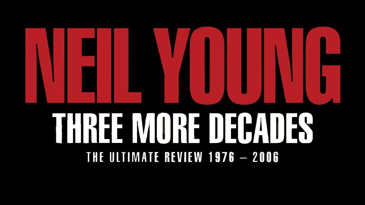 Neil Young - Three More Decades (2020)