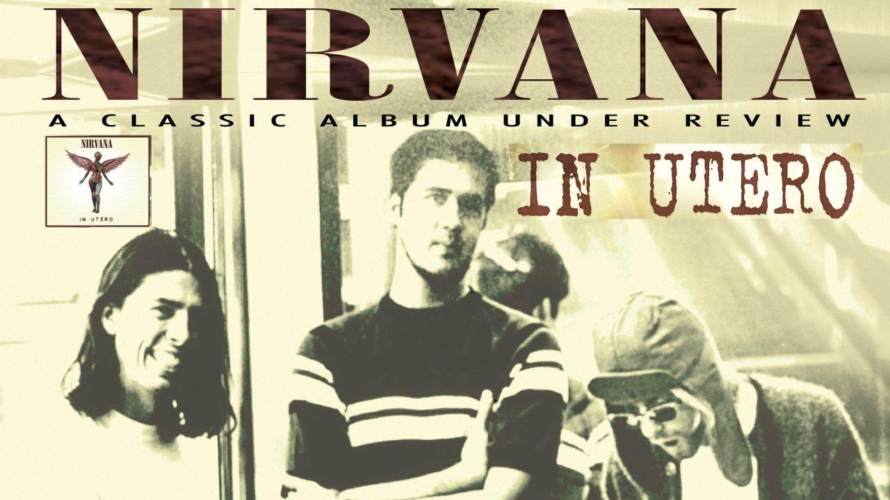 Nirvana - In Utero: Under Review (2006)